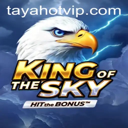 King of the Sky: Soar to New Heights with TAYAHOT