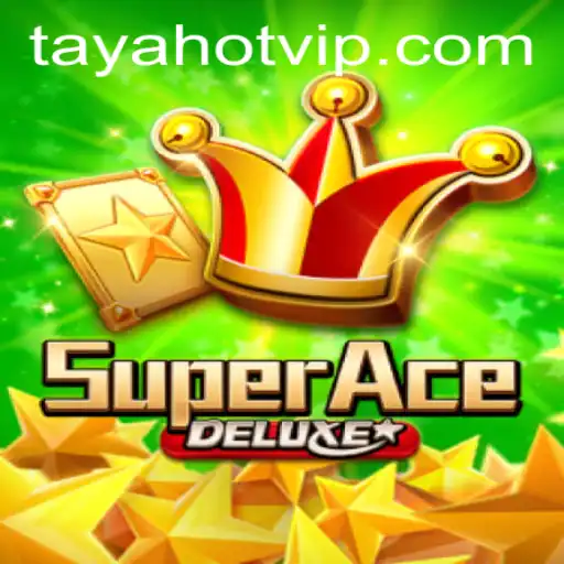 SuperAceDeluxe: A Comprehensive Look into the Game with TAYAHOT Strategy